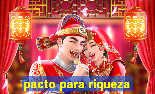 pacto para riqueza